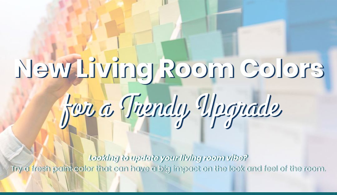 New Living Room Colors for a Trendy Upgrade
